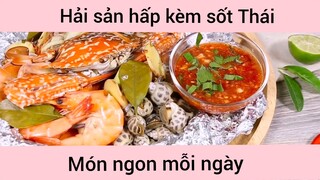 Hải sản hấp kèm sốt Thái