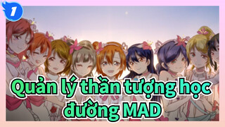 [Quản lý thần tượng học đường!|MAD]μ's μ'sic forever final lovelive_1