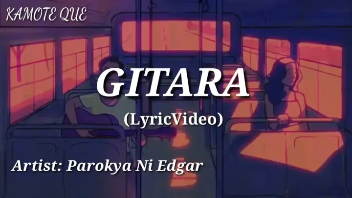 Gitara (Lyrics)- Parokya Ni Edgar