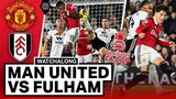 ฟูลแมตช์ Manchester United vs Fulham FA Cup