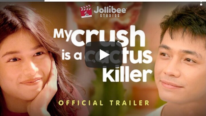 My Crush Is A Cactus K*ller Official Trailer - Jollibee Kilig Series
