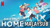 Drifting Home (2022) | MALAYSUB