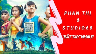 Phim Trạng Tí: Có sự "bắt tay" giữa Studio 68 và Phan Thị hay không? - Phần 1