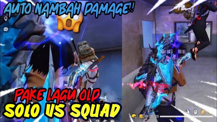 SOLO VS SQUAD || NOSTALGIA JAMAN OLD PAKE LAGU KESUKAAN PRO PLAYER