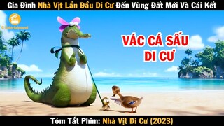 Review phim Gia đình nhà vịt lần đầu di cư đến vùng đất mới và cái kết | Migration 2023