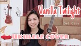 VANILLA TWILIGHT | UKULELE COVER