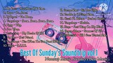 Sunday's Best Music Vol.1 Nonstop Music _Best Of Sunday's Soundtrip _ Your Playlists