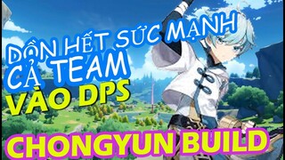 Build dồn toàn lực cả team vào mỗi DPS - Chongyun build