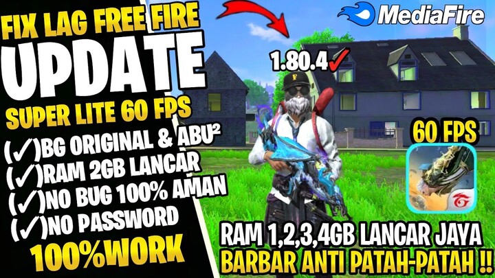 FIX LAG FREE FIRE 1.80.4 NEW UPDATE | CONFIG ANTI PATAH PATAH RAM 2GB FF | CONFIG HIGH 60 FPS LITE🔥