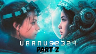 [Thai Movie] Uranus 2324 | Part 2 | ENG SUB