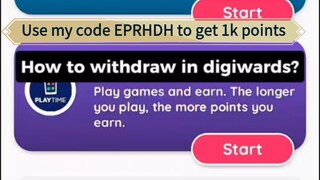 Easy way to earn money! Download and play games here at DigiWards and use my code to earn 1k points!