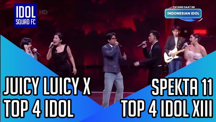 TOP 4 INDONESIAN IDOL XIII X JUICY LUICY - SIALAN | SPEKTAKULER SHOW 11 INDONESIAN IDOL XIII |