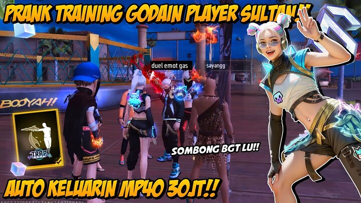 PRANK TRAINING KETEMU PLAYER SONGONG SOK PAMER EMOT GELAP😱 GW DIKATAIN LONT3? AUTO KELUARIN 30JT🔥