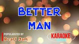 Better Man - Pearl Jam | Karaoke Version |HQ 🎼📀▶️