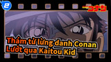 Thám tử lừng danh Conan|【Phim điện ảnh /Tổng hợp】Lướt qua Kaitou Kid_2