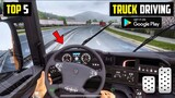 Top 5 truck games for android 2023 l best truck driving games for android