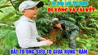 Cuộc Đi Săn Lợn Và Nhím Bị Xổng Và Cái Kết - Bắt Tổ Ong Siêu To Giữa Rừng  Rậm