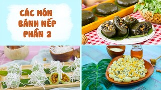 Nghỉ Lễ Trổ Tài Làm Món BÁNH NẾP Chiêu Đãi Cả Nhà - Phần 2