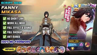 New | Script Skin Fanny Attack Of Titan Mikasa No Password | Full Effect Voice | Patch Terbaru