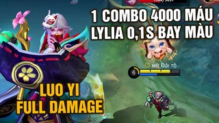 Tốp Mỡ | Luo Yi FULL DAMAGE: 1 COMBO 4000 Máu! Lylia Không Kịp Dùng Ulti? | MLBB