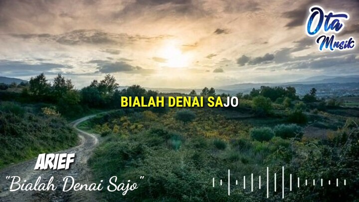 LIRIK LAGU MINANG HD "Arief - Bialah Denai Sajo"