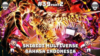 skibidi toilet multiverse 039 (part 2) bahasa indonesia 🔥
