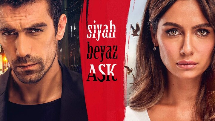 Siyah Beyaz Ask episode 24 Eng Sub