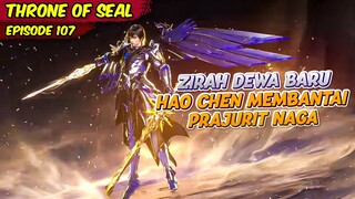 HAO CHEN MENDAPATAKN ZIRAH DEWA MILTIAN BARU | THRONE OF SEAL | EPS 107