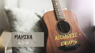 Mahika  - Guitar - drums