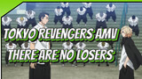 TOKYO REVENGERS: There Are No Losers.