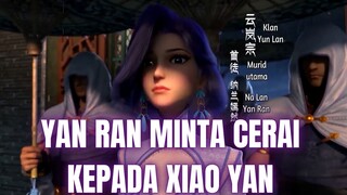 YAN RAN MINTA CERAI DARI XIAO YAN | Battle Throught The Heavens Part 2