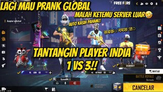 LAGI MAU PRANK GLOBAL! EH MALAH KETEMU PLAYER INDIA AUTO AJAKIN 1 VS 3🤣SIAPAKAH YANG AKAN MENANG?