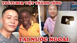 Cuộc Sống Mơ Ước 10 Youtuber Việt Nam Thành Công Tại Nước Ngoài