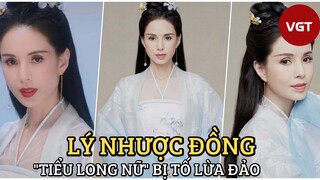 “Tiểu Long Nữ” Lý Nhược Đồng bị tố lừa đảo, dàn sao lớn Cbiz cũng “dính chàm”