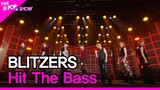 BLITZERS, Hit The Bass (블리처스, Hit The Bass) [THE SHOW 220802]