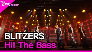 BLITZERS, Hit The Bass (블리처스, Hit The Bass) [THE SHOW 220802]