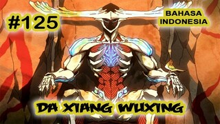 Da Xiang Wuxing chapter 125 [Indonesia]