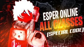 [SPECIAL CODE] All Classes In Esper Online | Roblox | Noclypso