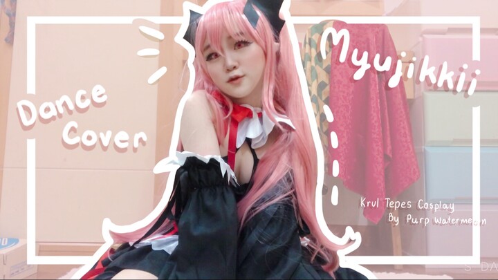 Myujikki Dance Cover - Krul Tepes Cosplay | Purp Watermelon