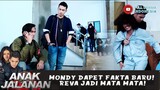 MONDY DAPET FAKTA BARU! REVA JADI MATA MATA! - ANAK JALANAN 711