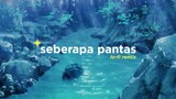 Sheila On 7 - Seberapa Pantas (Alphasvara Lo-Fi Remix)