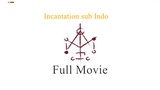 Incantation Full Movie Sub Indonesia