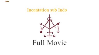 Incantation Full Movie Sub Indonesia