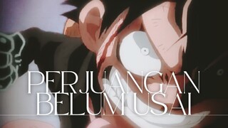 PERJUANGAN BELUM USAI (ONE PIECE AMV)