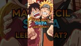 Naruto atau Luffy? 🤔 #anime #animeindo