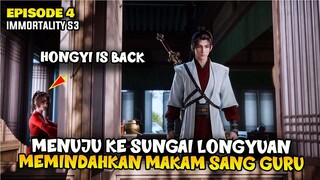 FANGHAN MENUJU SUNGAI LONGYUAN MEMINDAKAN MAKAM GURUNYA - IMMORTALITY SEASON 3 EPISODE 4