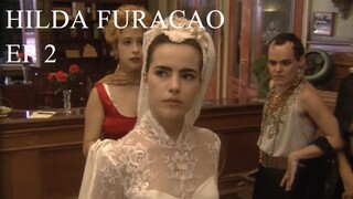 Hilda Furacão 1998 (Hilda Hurricane) EPISODE 2 eng subs