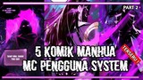 5 KOMIK MANHUA REKOMENDASI DENGAN MC PENGGUNA SISTEM - Part 2