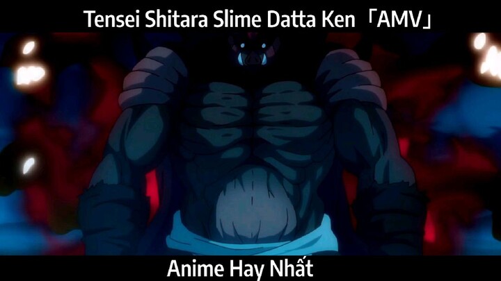 Tensei Shitara Slime Datta Ken「AMV」Hay Nhất