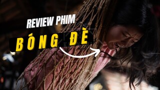 Review phim Bóng Đè: Hù dọa tốt nhưng câu chuyện chưa tốt!